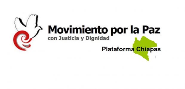 La Plataforma Chiapas del Movimiento por la Paz con Justicia y Dignidad, en su afán por contribuir a la construcción de la paz en nuestro...