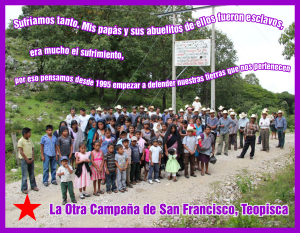 Campesinos y campesinas de San Francisco, Municipio de Teopisca, Chiapas, México A 22 de Octubre del año 2012 A LA JUNTA DEL BUEN GOBIERNO A...