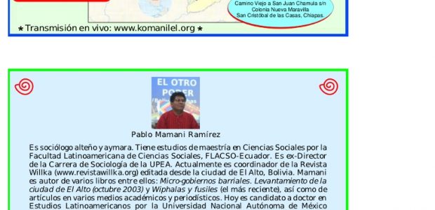 Conferencia impartida por: Pablo Mamani Ramírez A partir de las 17:00 horas Lugar: Cideci-Unitierra Chiapas . Camino Viejo a San Juan Chamula s/n Colonia Nueva...