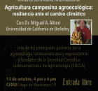 Invitación al Seminario «Agricultura Campesina Agroecológica: Resiliencia ante el Cambio Climático«, dictado por el Dr. Miguel A. Altieri de la Universidad de California en Berkeley, miembro...
