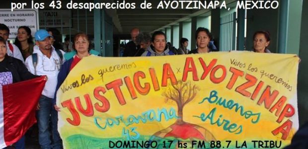 HOY por los 43 estudiantes desaparecidos de Ayotzinapa, México, durante la Caravana Sudamericana de los Familiares. FM 88.7 La Tribu, o www.fmlatribu,com ESCUCHÁ: Un programa...