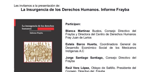 Publicado por Frayba La defensa y promoción de los derechos humanos en México es cada vez más compleja y necesaria. El contexto nacional nos obliga...